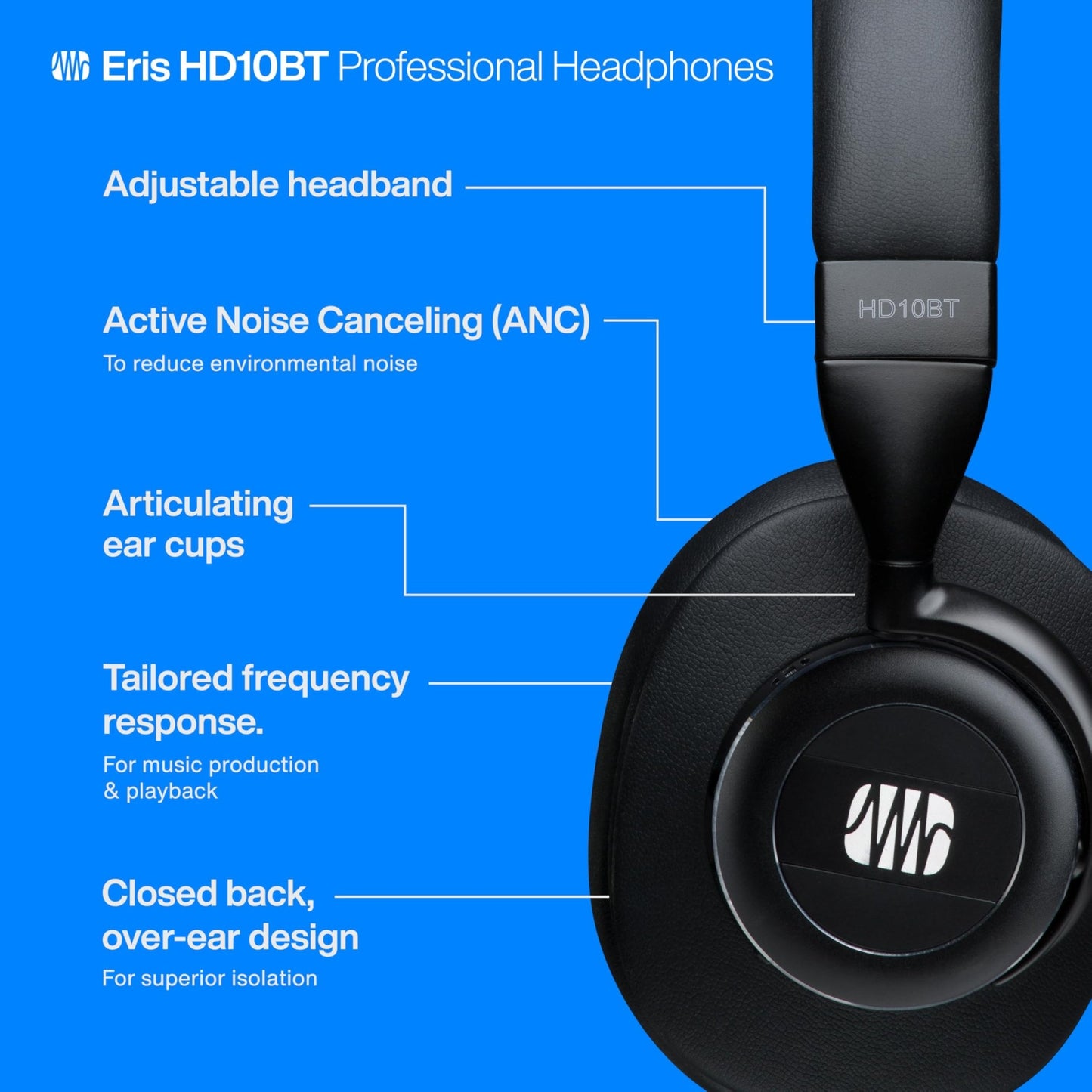 PreSonus Eris HD10BT Professional Headphones with Active Noise Canceling and Bluetooth ? Closed - Back, Over - Ear Wireless ANC Studio Recording Headphones for Professional Mixing and Monitoring - electronicsexpo.com - Misc